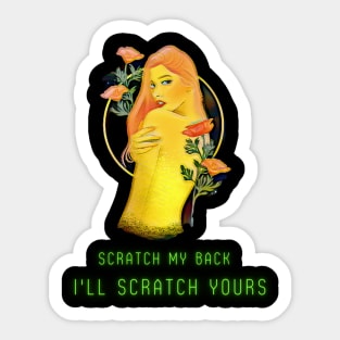 Scratch My Back, I'll Scratch Yours Sticker